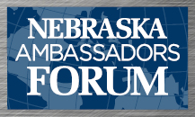 Nebraska Ambassadors Forum